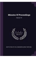 Minutes of Proceedings; Volume 131