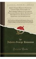 Johann George Hamanns Poetisches Lexicon Oder, NÃ¼tzlicher Und Brauchbarer Vorrath Von Allerhand Poetischen Redens-Arten, BeywÃ¶rtern, Beschreibungen, Scharfsinnigen Gedancken Und AusdrÃ¼ckungen: Nebst Einer Kurtzen ErklÃ¤rung Der Mythologischen Na