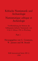 Keltische Numismatik und Archaeologie / Numismatique celtique et Archéologie, Part i