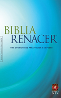 Biblia Renacer Ntv: Nueva traduccion viviente: Una nueva oportunidad para volver a empezar(Spanish)