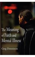 The Meaning of Faith and Mental Illness