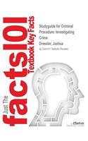 Studyguide for Criminal Procedure: Investigating Crime by Dressler, Joshua, ISBN 9780314166647