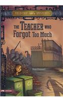 Field Trip Mysteries: The Teacher Who Forgot Too Much