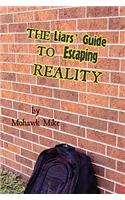 The Liars' Guide to Escaping Reality