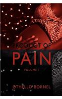 Product of Pain