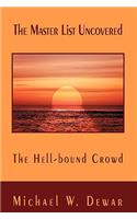 Master List Uncovered: The Hell-bound Crowd