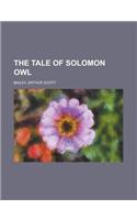 The Tale of Solomon Owl