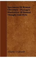 Specimens Of Roman Literature - Passages Illustrative Of Roman Thought And Style