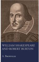 William Shakespeare And Robert Burton