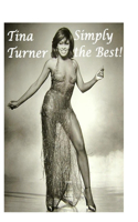 Tina Turner: Simply the Best!