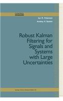 Robust Kalman Filtering for Signals and Systems with Large Uncertainties