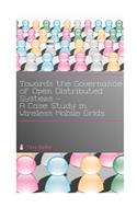 Towards the Governance of Open Distributed Systems: A Case Study in Wireless Mobile Grids
