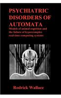 Psychiatric Disorders of Automata