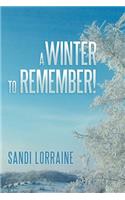 A Winter to Remember!