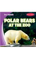Polar Bears at the Zoo: (Zoo Animals)