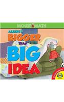 Albert's Bigger Than Big Idea: (Mouse Math)