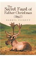 The Secret Feast of Father Christmas: (English)