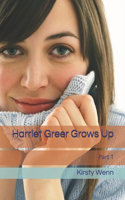 Harriet Greer Grows Up: (1 Harriet Greer Grows Up)