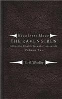 Filling the Afterlife from the Underworld: Volume 2: Notes from the case files of the Raven Siren