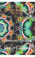 The Transcendental Future