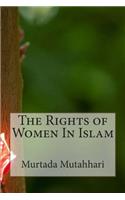 The Rights of Women In Islam