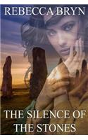 Silence of the Stones: Will the secrets in the stones destroy a young woman's world?