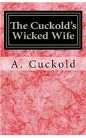 Cuckold's Wicked Wife