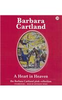 A Heart in Heaven: (Barbara Cartland Pink Collection)