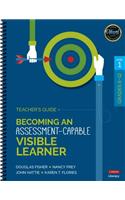 Becoming an Assessment-Capable Visible Learner, Grades 6-12, Level 1: Teacher&#8242;s Guide