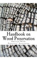 Handbook on Wood Preservation