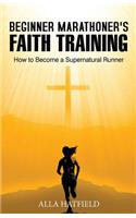 Beginner Marathoner's Faith Training