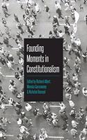 Founding Moments in Constitutionalism