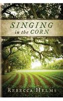 Singing in the Corn