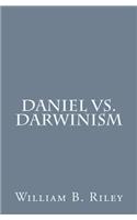 Daniel VS. Darwinism
