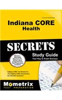 Indiana Core Health Secrets Study Guide