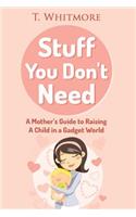 Stuff You Don't Need
