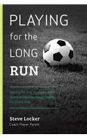 Playing for the Long Run: Helping Parents Navigate Youth Sports