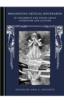 Broadening Critical Boundaries in Children’s and Young Adult Literature and Culture