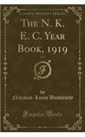The N. K. E. C. Year Book, 1919, Vol. 4 (Classic Reprint)