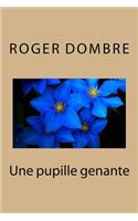 Une pupille genante
