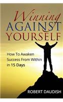 Winning Against Yourself