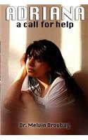 Adriana, A Call for Help: (English)