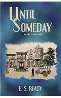 Until Someday