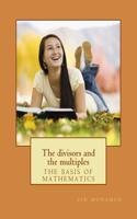 divisors and the multiples: the basis of mathematics