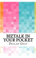 BizTalk In Your Pocket