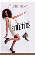 Boots to Stilettos