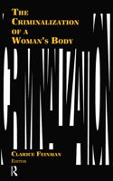 Criminalization of a Woman's Body