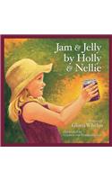 Jam and Jelly by Holly and Nellie