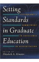 Setting Standards in Graduate Education: Psychology's Commitment of Excellence in Accreditation