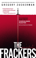 Frackers: The Outrageous Inside Story of the New Billionaire Wildcatters